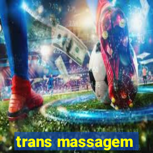 trans massagem